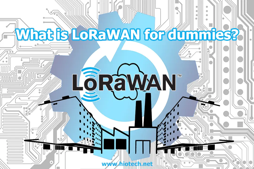 What is LoRaWAN for Dummies?